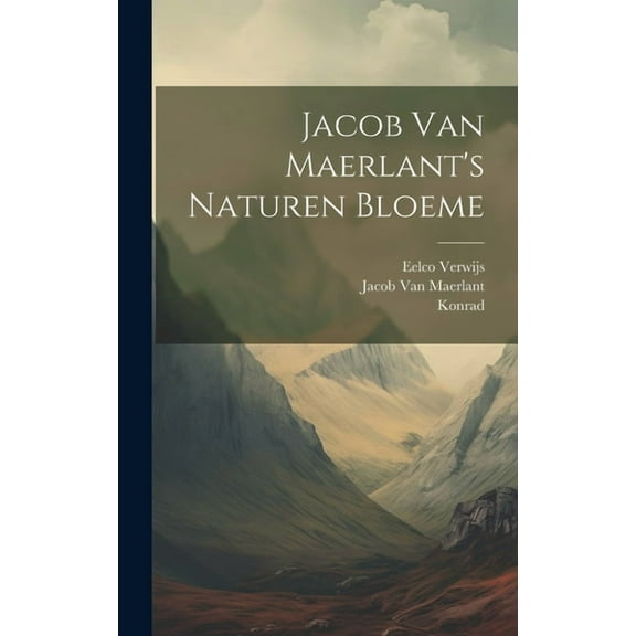 Jacob Van Maerlant's Naturen Bloeme, (Hardcover)