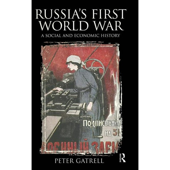 Russia's First World War: A Social and Economic History, (Hardcover)
