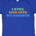 thumbnail image 4 of Inktastic I Still Live with My Parents Boys or Girls Baby Bodysuit, 4 of 5