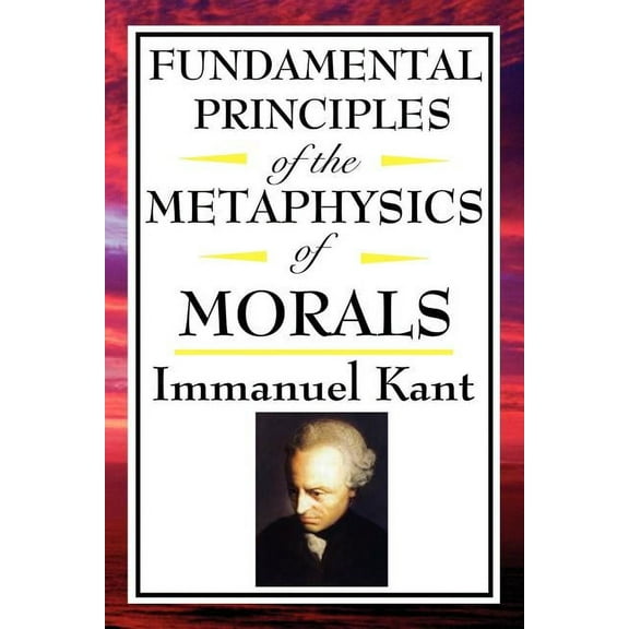 Fundamental Principles of the Metaphysics of Morals (Paperback)