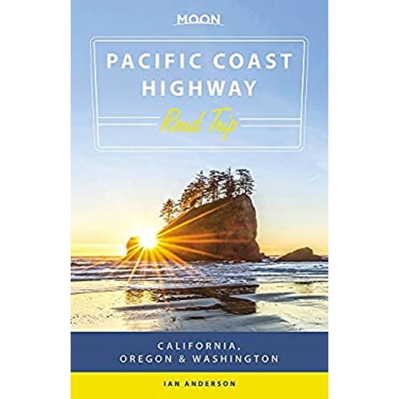Pre-Owned Moon Pacific Coast Highway Road Trip: California, Oregon & Washington (Paperback) 1631218921 9781631218927