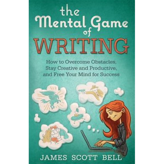 Pre-Owned The Mental Game of Writing: How to Overcome Obstacles, Stay Creative and Product (Paperback) 0910355339 9780910355339