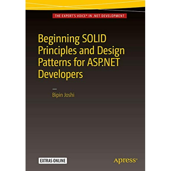 Pre-Owned Beginning SOLID Principles and Design Patterns for ASP.NET Developers, 9781484218471, 1484218477, Paperback, 1st ed. edition