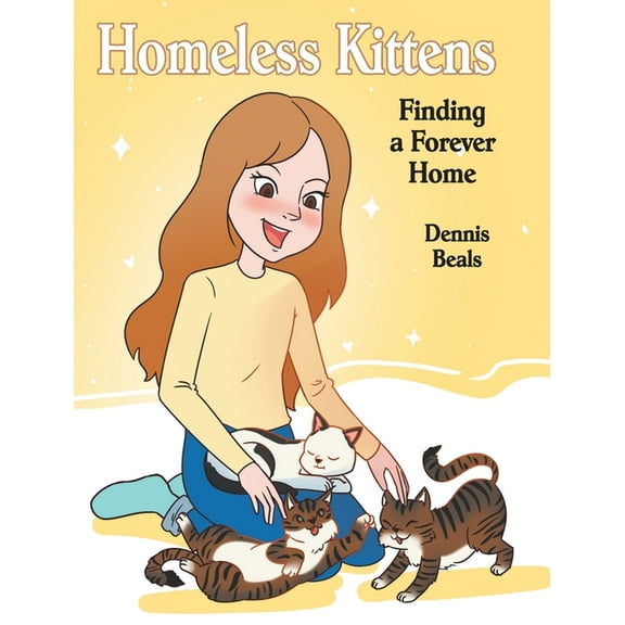 Homeless Kittens: Finding a Forever Home, (Hardcover)