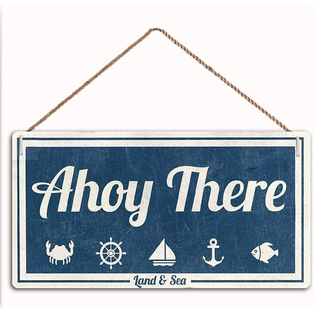 Ahoy There Land Sea Wood Sign Porch Decorations Home Decor Hanging Front Door Decor 10 X 6 Walmart Com Walmart Com