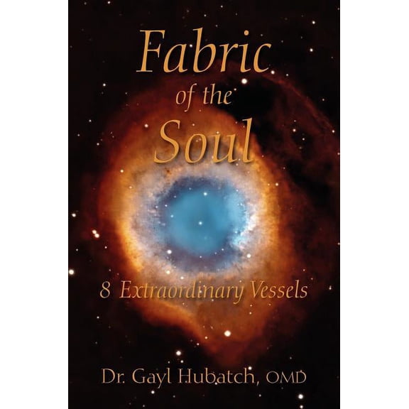 Fabric of the Soul: 8 Extraordinary Vessels, (Hardcover)