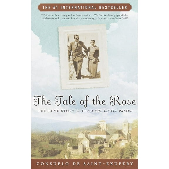 The Tale of the Rose: The Love Story Behind the Little Prince, (Paperback)