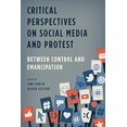 thumbnail image 2 of Critical Perspectives on Social Media and Protest: Between Control and Emancipation, (Hardcover), 2 of 3