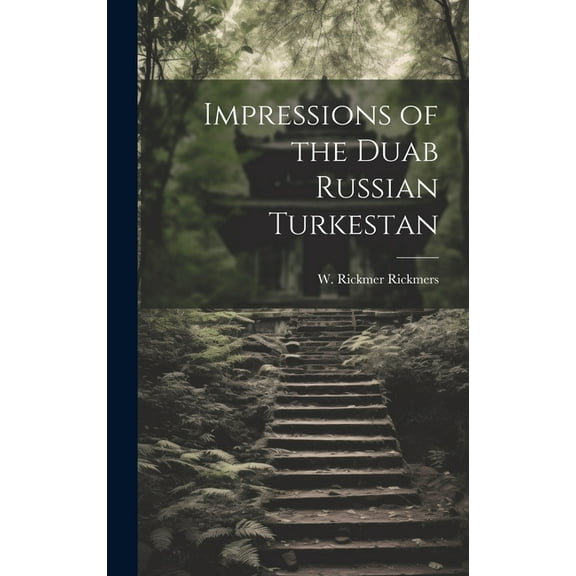 Impressions of the Duab Russian Turkestan (Hardcover)