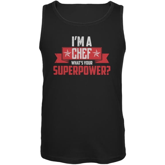I'm A Chef What's Your Superpower Black Adult Tank Top - Medium