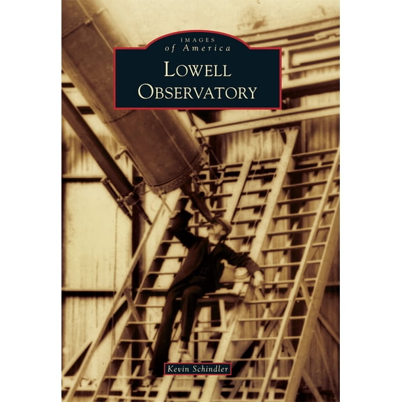 Pre-Owned Images of America Lowell Observatory, (Paperback)
