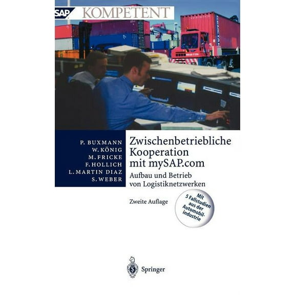 SAP Kompetent Zwischenbetriebliche Kooperation Mit Mysap.com: Aufbau Und Betrieb Von Logistiknetzwerken, (Hardcover)