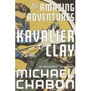 The Amazing Adventures of Kavalier & Clay : A Novel (Hardcover)