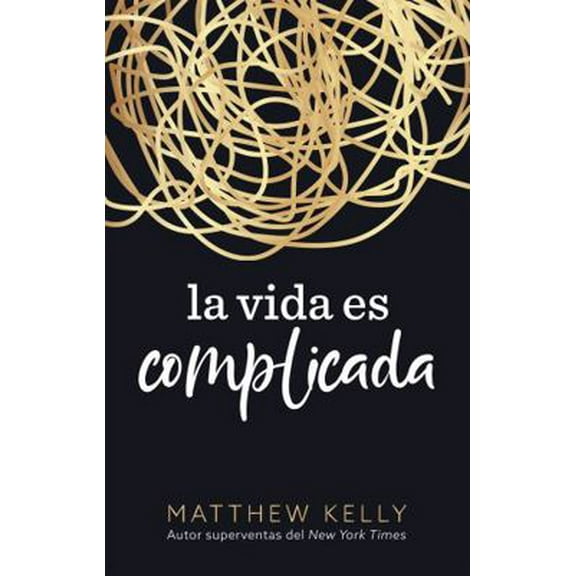 Pre-Owned La vida es complicada (Life is Messy Spanish Edition) (Paperback) 1635822149 9781635822144