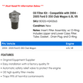 thumbnail image 2 of Oil Filter Kit - Compatible with 2004 - 2005 Ford E-350 Club Wagon 6.0L V8, 2 of 2