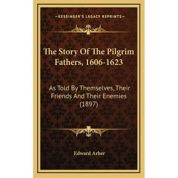 The Story Of The Pilgrim Fathers, 1606-1623 (Hardcover)