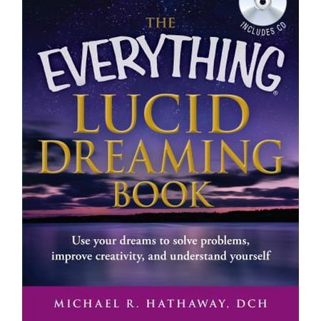 Pre-Owned The Everything Lucid Dreaming Book with CD: Use your dreams to solve problems improve creativity and understand yourself (Everything Series) (Paperback) 1440528551 9781440528552