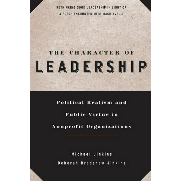 Jossey-Bass Leadership: The Character of Leadership (Paperback)