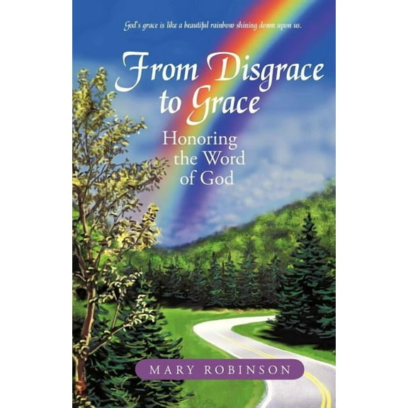 From Disgrace to Grace : Honoring the Word of God (Paperback)