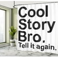 thumbnail image 5 of Ambesonne Saying Shower Curtain, Cool Story Bro Hipster, 69"Wx84"L, Black and White, 5 of 5