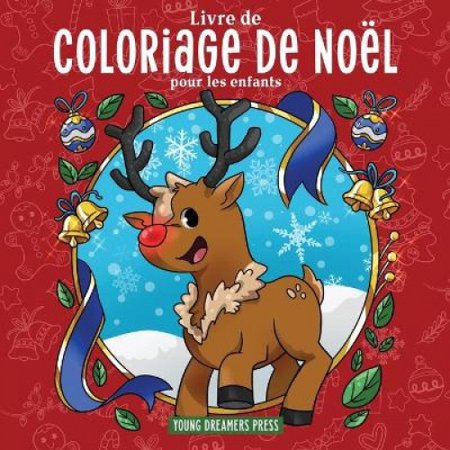Livre de coloriage de Noel pour les enfants: Livre de Noel pour les