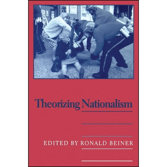 Suny Political Theory: Contemporary Issu Theorizing Nationalism, (Paperback)