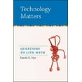 thumbnail image 2 of Technology Matters: Questions to Live With, (Paperback), 2 of 2