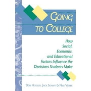 Going to College: How Social, Economic, and Educational Factors Influence the Decisions Students Make, Used [Paperback]