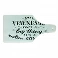 thumbnail image 1 of Saying Cutting Board, Heart Warming Text Our Friendship Is Not a Big Thing Its Many Little Things, Tempered Glass Cutting and Serving Board, Wine Bottle Shape, Black and White, by Ambesonne, 1 of 1
