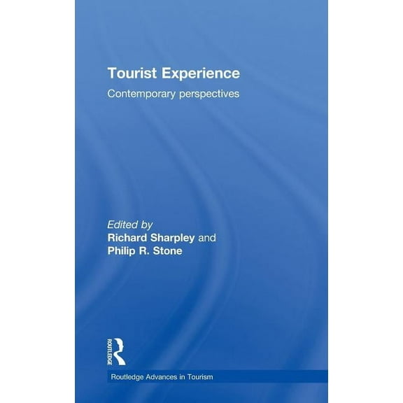 Advances in Tourism Tourist Experience: Contemporary Perspectives, (Hardcover)