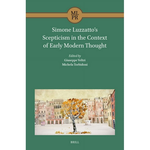 Maimonides Library for Philosophy and Re Simone Luzzatto's Scepticism in the Context of Early Modern Thought, Book 7, (Hardcover)