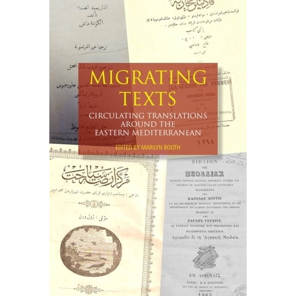 Edinburgh Studies on the Ottoman Empire Migrating Texts: Circulating Translations Around the Ottoman Mediterranean, (Hardcover)