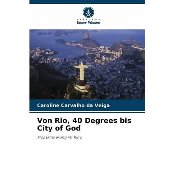 Von Rio, 40 Degrees bis City of God, (Paperback)