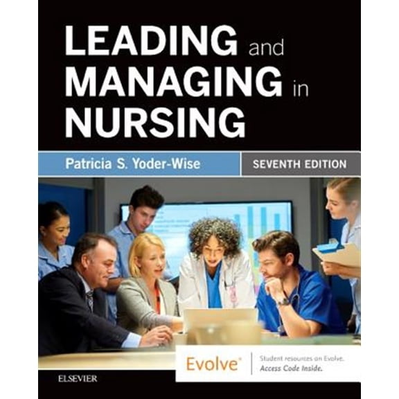 Pre-Owned Leading and Managing in Nursing, 9780323449137, 0323449131, Paperback, 7 edition
