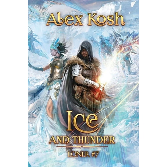 Ice and Thunder (Loner Book #7): LitRPG Series, (Paperback)