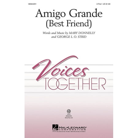 Hal Leonard Amigo Grande (Best Friend) 2-Part composed by Mary Donnelly and George L.O.