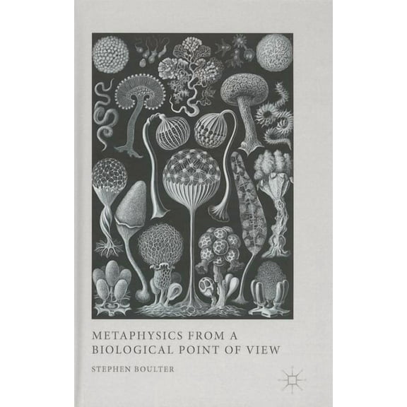 Metaphysics from a Biological Point of View