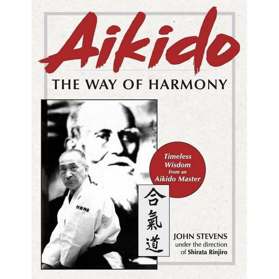 Aikido: The Way of Harmony, (Paperback)