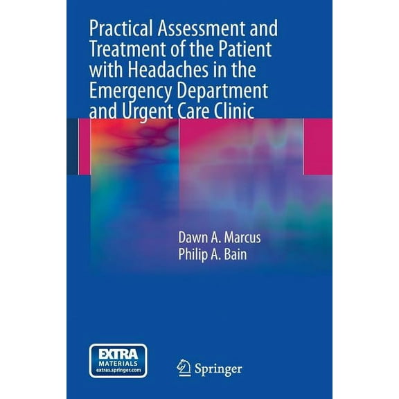 Practical Assessment and Treatment of the Patient with Headaches in the Emergency Department and Urgent Care Clinic, (Paperback)