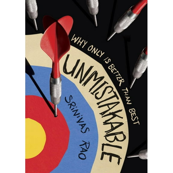 Unmistakable : Why Only Is Better Than Best (Hardcover)