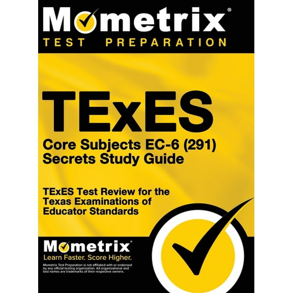 TExES Core Subjects EC-6 (291) Secrets Study Guide: TExES Test Review for the Texas Examinations of Educator Standards, (Hardcover)