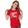 thumbnail image 3 of Xmas Checklist Naughty Nice Tried Womens Slim Fit Graphic Tee Brisco Brands M, 3 of 5