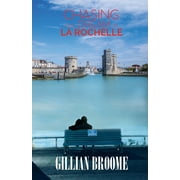 Chasing Our Dream in La Rochelle (Paperback)