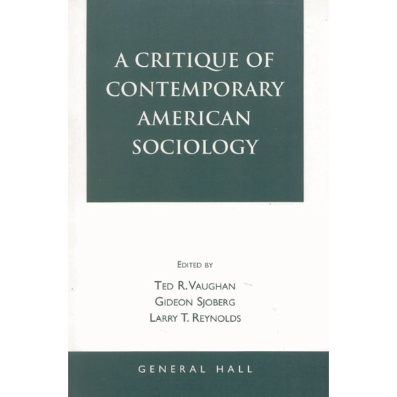A Critique of Contemporary American Sociology, (Paperback)