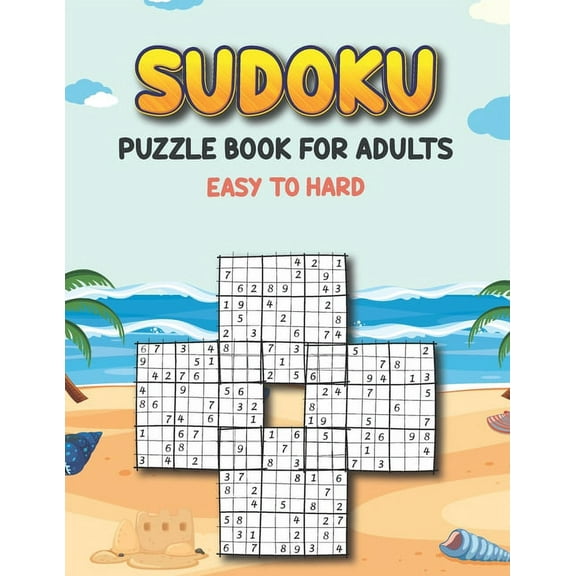 Sudoku Puzzle Book for Adults Easy to Hard: Sudoku Variations Puzzle Books - Keep Your Brain Young - Different Sudoku Puzzles Easy to Hard - Puzzle Book for Adults (Paperback)