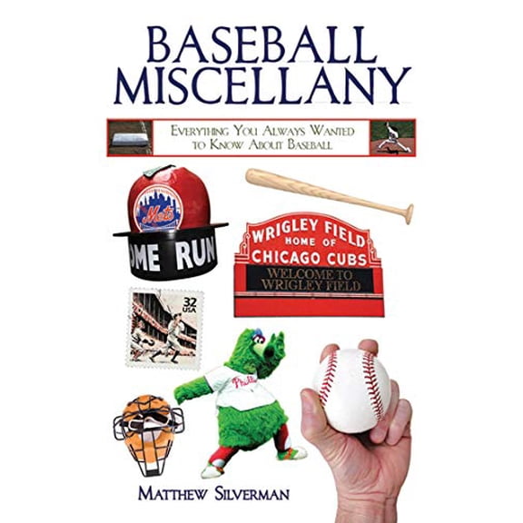 Pre-Owned Baseball Miscellany: Everything You Always Wanted to Know about Baseball (Hardcover) 1616081961 9781616081966