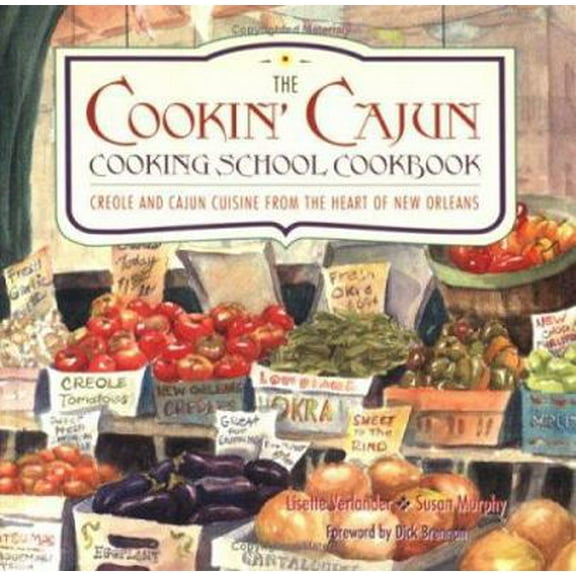 Pre-Owned Cookin' Cajun Cooking School Cookbook: Creole and Cajun Cuisine from the Heart of New Orleans (Paperback) 087905784X 9780879057848