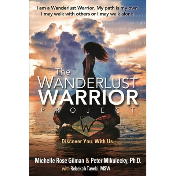 Wanderlust Warrior Project: Discover You. with Us. (Paperback)