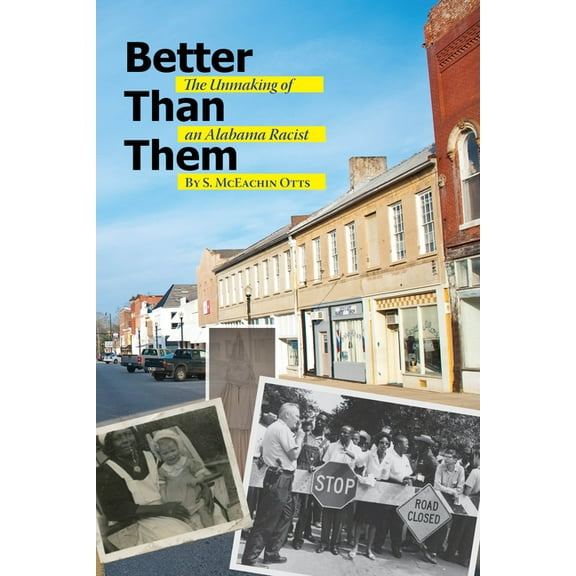 Better Than Them: The Unmaking of an Alabama Racist (Paperback)