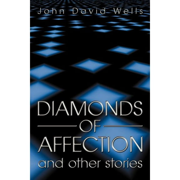 Diamonds of Affection and Other Stories